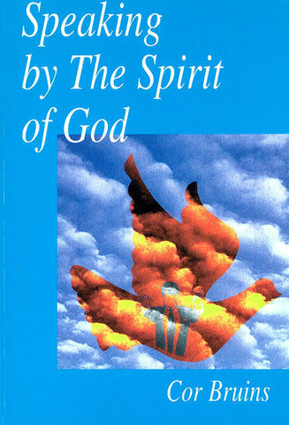 SPEAKING BY THE SPIRIT OF GOD, C. BRUINS - Paperback