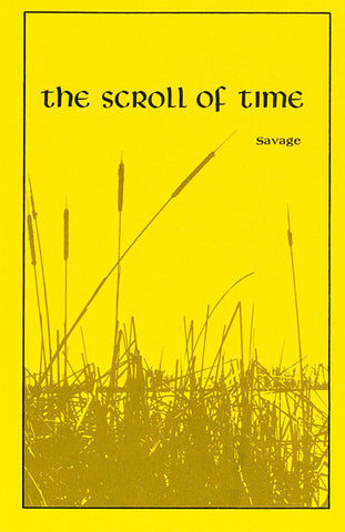 THE SCROLL OF TIME, JOHN SAVAGE- Paperback