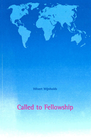 CALLED TO FELLOWSHIP, HILVERT WIJNHOLDS- Paperback