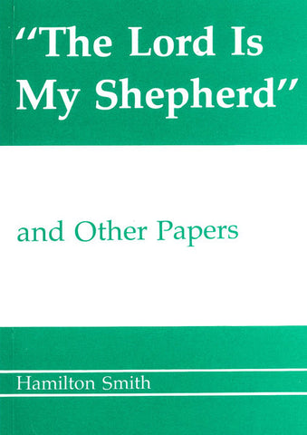 THE LORD IS MY SHEPHERD AND OTHER PAPERS, HAMILTON SMITH - Paperback