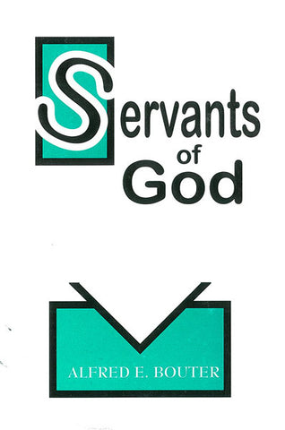 SERVANTS OF GOD, A. E. BOUTER - Paperback