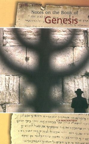 NOTES ON THE BOOK OF GENESIS, C.H. MACKINTOSH - Hardcover