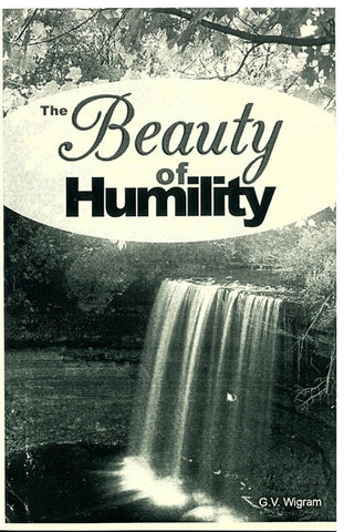 THE BEAUTY OF HUMILITY, G. V. WIGRAM- Paperback