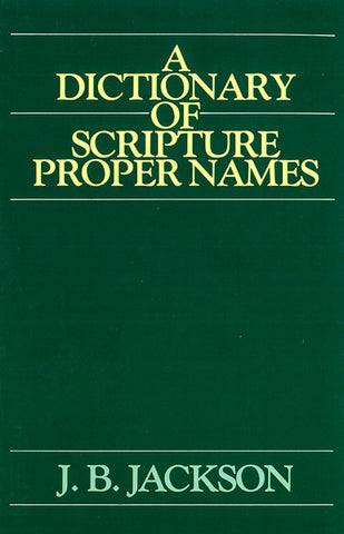 A DICTIONARY OF SCRIPTURE PROPER NAMES, J.B. JACKSON-Paperback