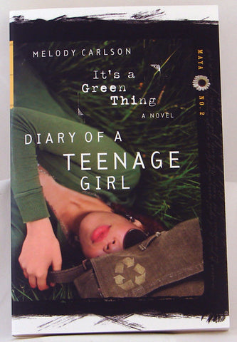 IT`S A GREEN THING, DIARY OF A TEENAGE GIRL, MAYA NO.2, MELODY CARLSON- Paperback