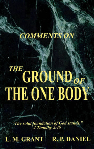 THE GROUND OF THE ONE BODY, BY L.M. GRANT & R.P. DANIEL - Paperback