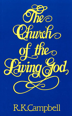 THE CHURCH OF THE LIVING GOD, R.K. CAMPBELL - Paperback