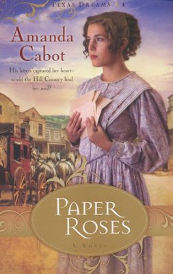 PAPER ROSES - TEXAS DREAMS #1, AMANDA CABOT - Paperback
