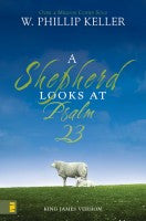 A SHEPHERD LOOKS AT PS.23 - PHILLIP KELLER