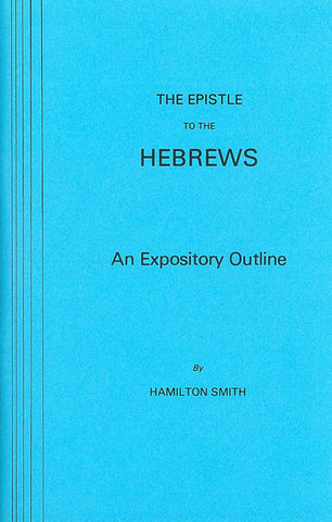 THE EPISTLE TO THE HEBREWS, HAMILTON SMITH - Paperback