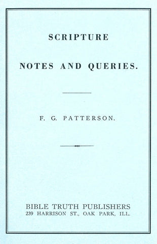 SCRIPTURE NOTES & QUERIES, F.G. PATTERSON- Paperback