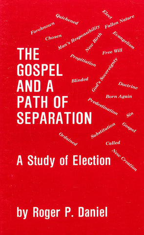 THE GOSPEL AND A PATH OF SEPARATION, R.P. DANIEL- Paperback