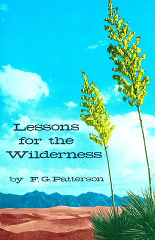 LESSONS FOR THE WILDERNESS, F.G. PATTERSON- Paperback