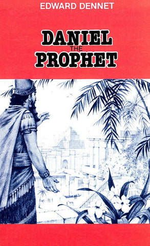 DANIEL THE PROPHET,  E. DENNETT- Paperback