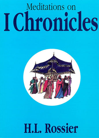 MEDITATIONS ON 1 CHRONICLES, H.L. ROSSIER - LITHOCASE