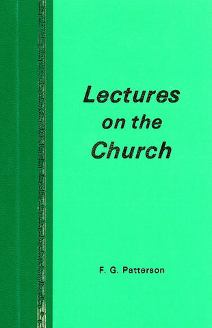 LECTURES ON THE CHURCH, F.G. PATTERSON- Hardcover