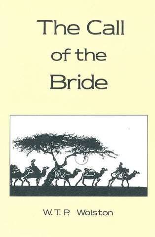 THE CALL OF THE BRIDE, W.T.P. WOLSTON- Paperback