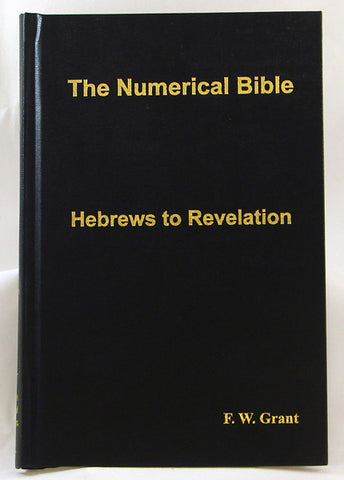 THE NUMERICAL BIBLE VOL 7, F.W. GRANT- Hardback