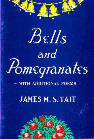 BELLS AND POMEGRANATES, J. M. S. TAIT- Paperback