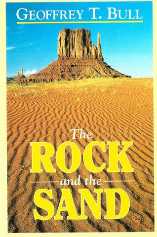 THE ROCK AND THE SAND, G.T.BULL- Paperback