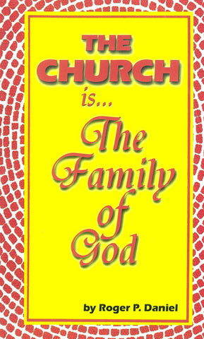 THE CHURCH IS THE FAMILY OF GOD, R.P.DANIEL - Paperback