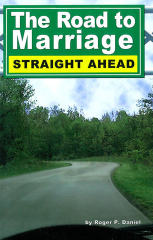 THE ROAD TO MARRIAGE, R.P. DANIEL- Paperback