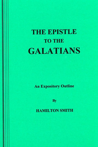 THE EPISTLE TO THE GALATIANS, HAMILTON SMITH - Paperback