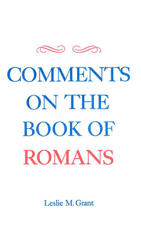 COMMENTS ON THE BOOK OF ROMANS, L.M. GRANT - Paperback