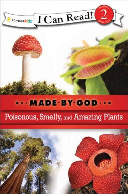 I CAN READ - MADE BY GOD - POISONOUS SMELLY & AMAZING PLANTS