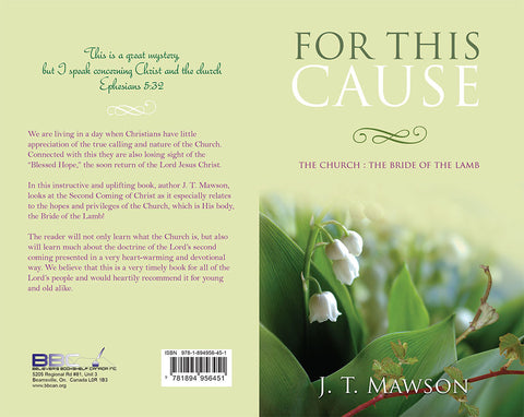 FOR THIS CAUSE - J.T.MAWSON